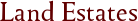 Land Estates