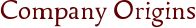 Company Origins