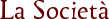 La Società